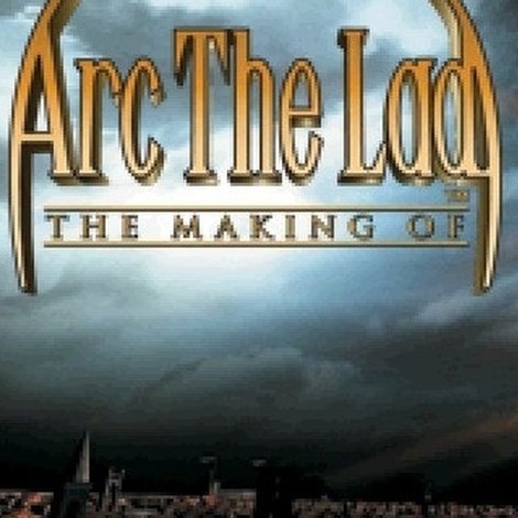 The Making of Arc the Lad