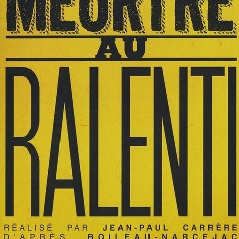 Meurtre au ralenti