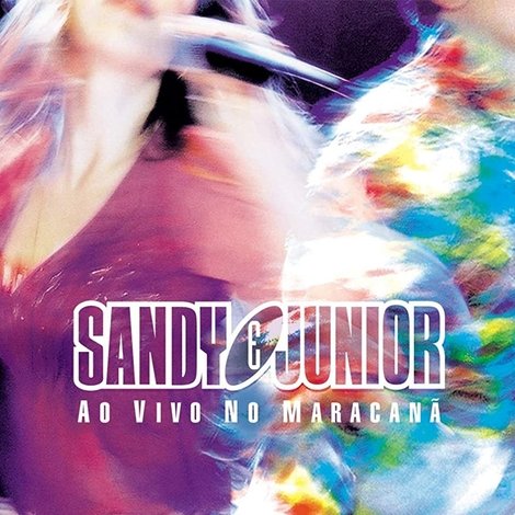 Sandy & Junior: Ao Vivo no Maracanã