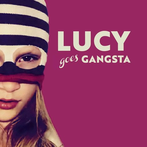 Lucy ist jetzt Gangster