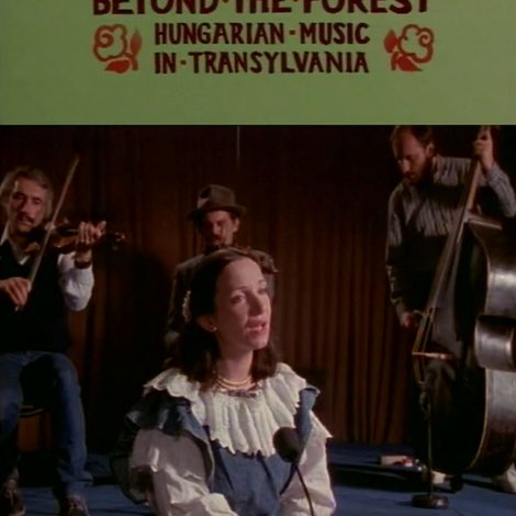 Beyond the Forest: Hungarian Music in Transylvania