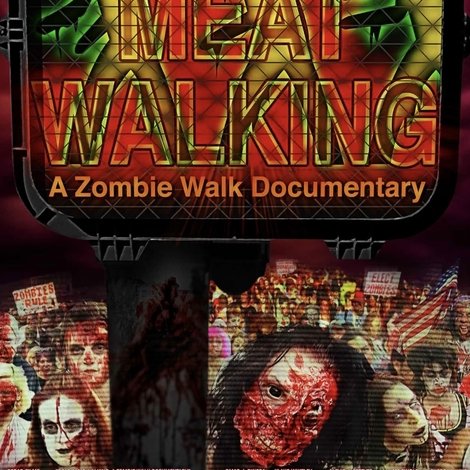 Dead Meat Walking: A Zombie Walk Documentary