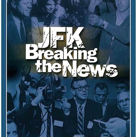 JFK: Breaking the News