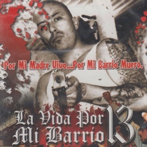 La vida por mi barrio 13 (Mafia mexicana)