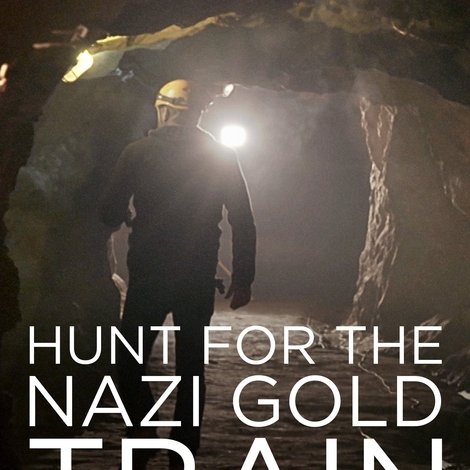 Hunting the Nazi Gold Train