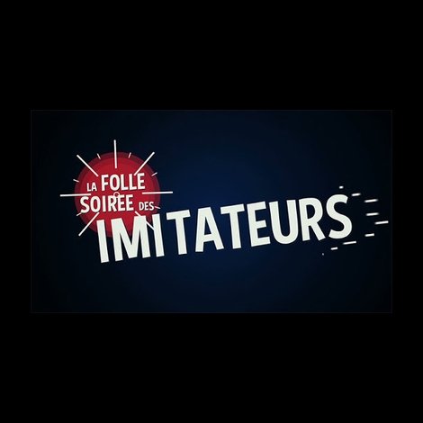 La folle soirée des imitateurs