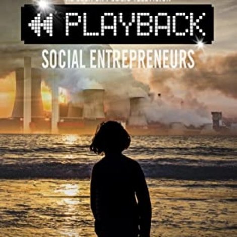 Playback Social Entrepreneurs: Climate Change, COVID, and Commerce