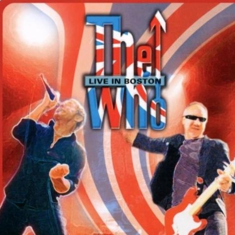 The Who: Live in Boston