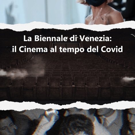 La Biennale di Venezia: Il cinema al tempo del COVID