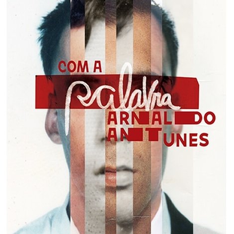 Com a Palavra, Arnaldo Antunes