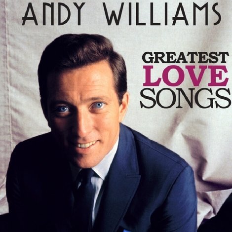 Andy Williams: Greatest Love Songs
