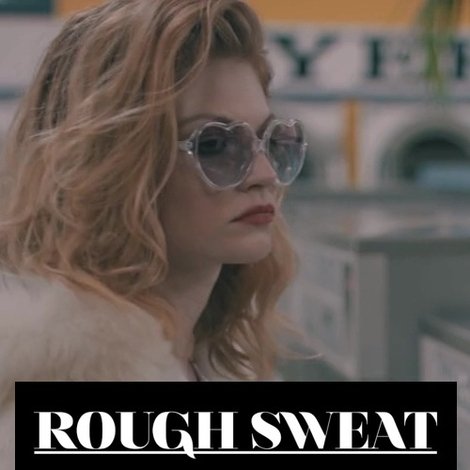 Rough Sweat