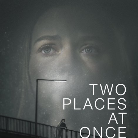 Two Places at Once