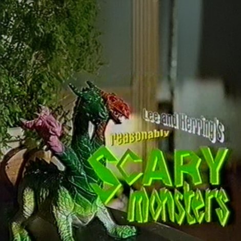 Lee and Herring's Reasonably Scary Monsters