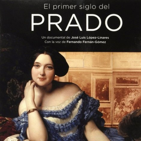 El primer siglo del Prado