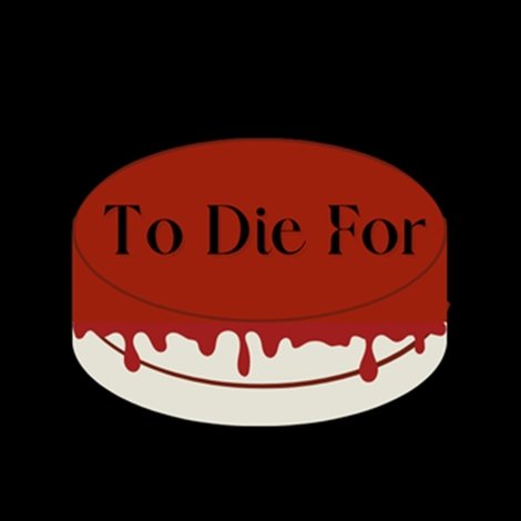To Die For