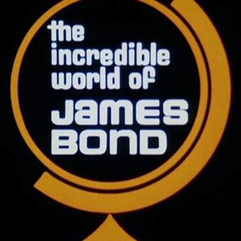 The Incredible World of James Bond