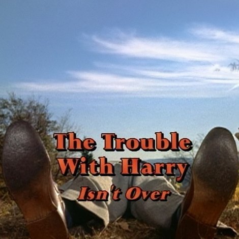 'The Trouble with Harry' Isn't Over