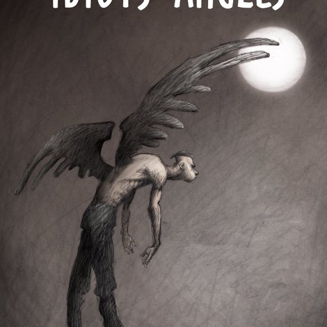 Idiots and Angels
