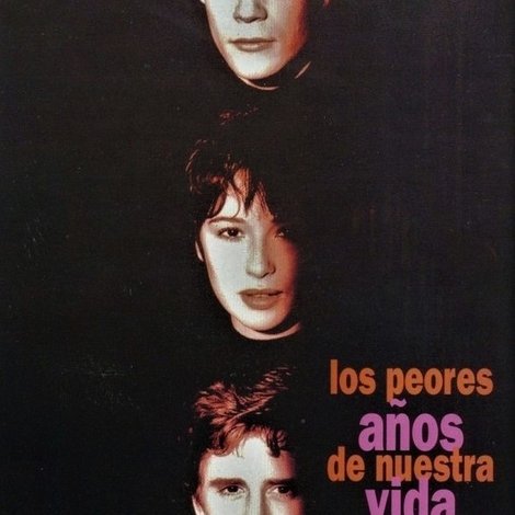 Los peores años de nuestra vida