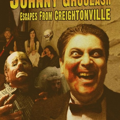 Johnny Ghoulash Escapes from Creightonville