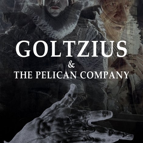Goltzius & the Pelican Company