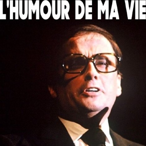 Thierry Le Luron, l'humour de ma vie