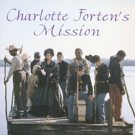 Charlotte Forten's Mission: Experiment in Freedom