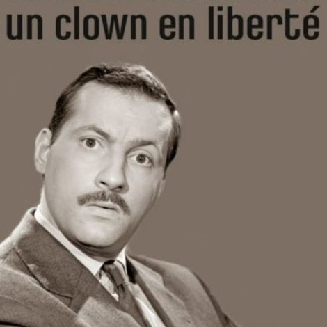 Michel Serrault, un clown en liberté
