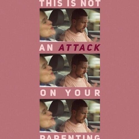 This Is Not An Attack On Your Parenting