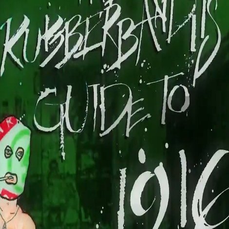 Rubberbandits Guide to 1916