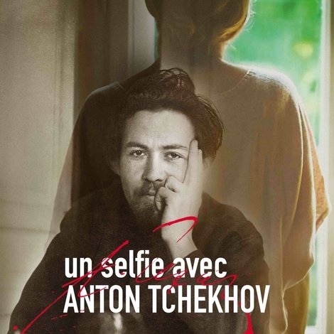 Un selfie avec Anton Tchekhov