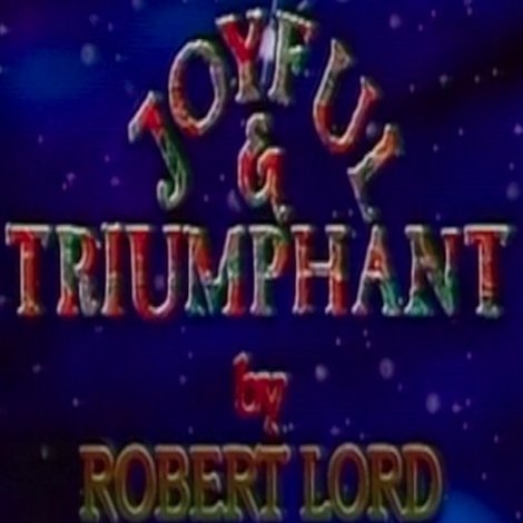Joyful and Triumphant