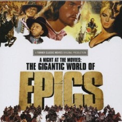 A Night at the Movies: The Gigantic World of Epics