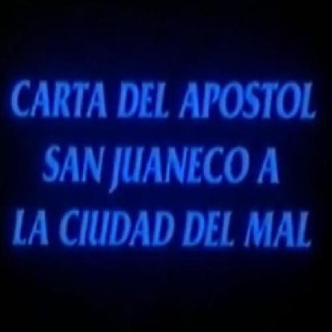 Carta del apóstol San Juaneco a la ciudad del mal