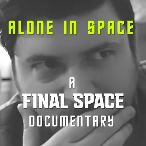 Alone in Space: A Final Space Documentary