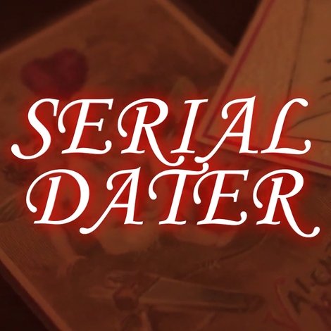 Serial Dater