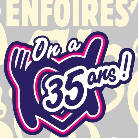 Les Enfoirés 2024 - On a 35 ans !