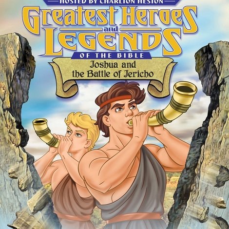 Greatest Heroes and Legends of The Bible: Joshua and the Battle of Jericho