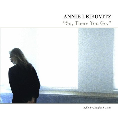 Annie Leibovitz: So, There You Go