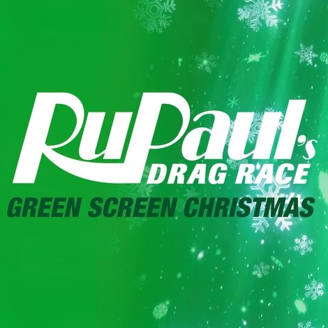 RuPaul's Drag Race: Green Screen Christmas