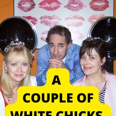 A Couple of White Chicks at the Hairdresser