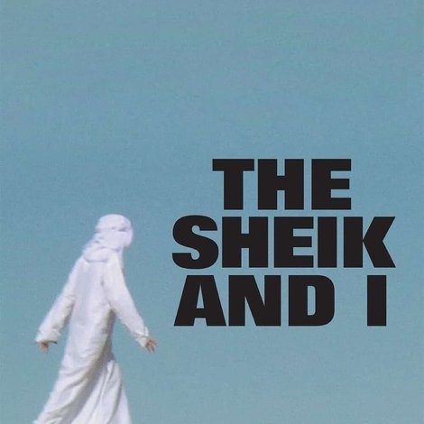 The Sheik and I