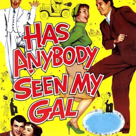 Has Anybody Seen My Gal?