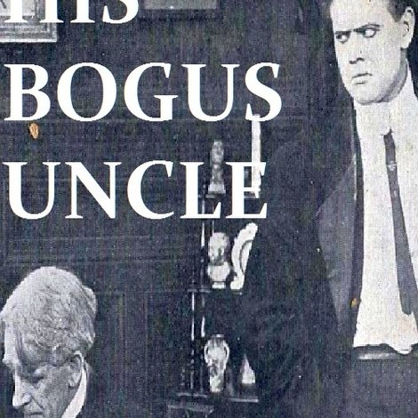 His Bogus Uncle