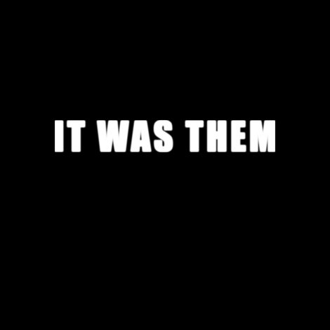 It Was Them