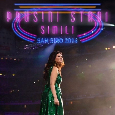 Laura Pausini: San Siro 2016