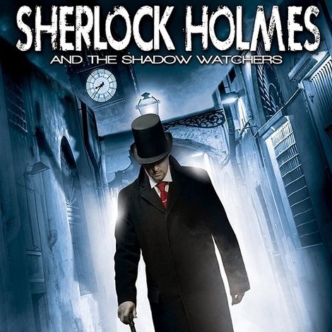 Sherlock Holmes and the Shadow Watchers