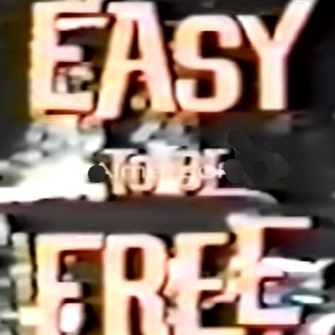 Easy to Be Free