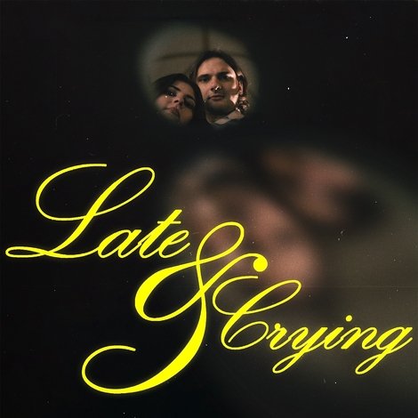 Late and Crying